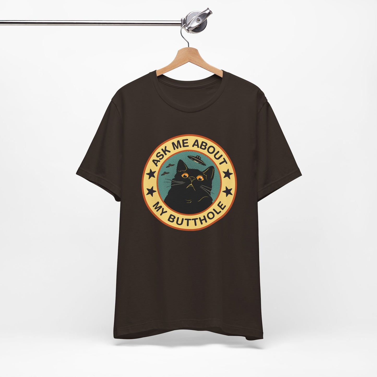 Ask Me About My Butthole T-Shirt
