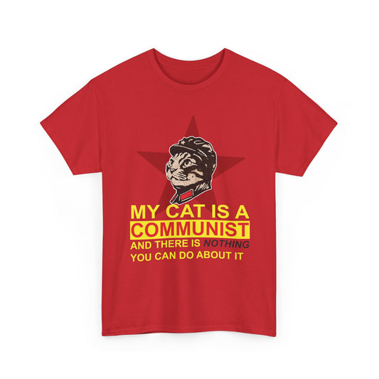 My Cat Is A Communist Shirt, Funny Cat Meme T-Shirt for Cat Lovers