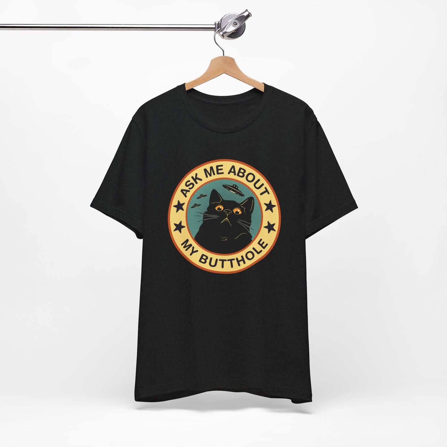 Ask Me About My Butthole T-Shirt