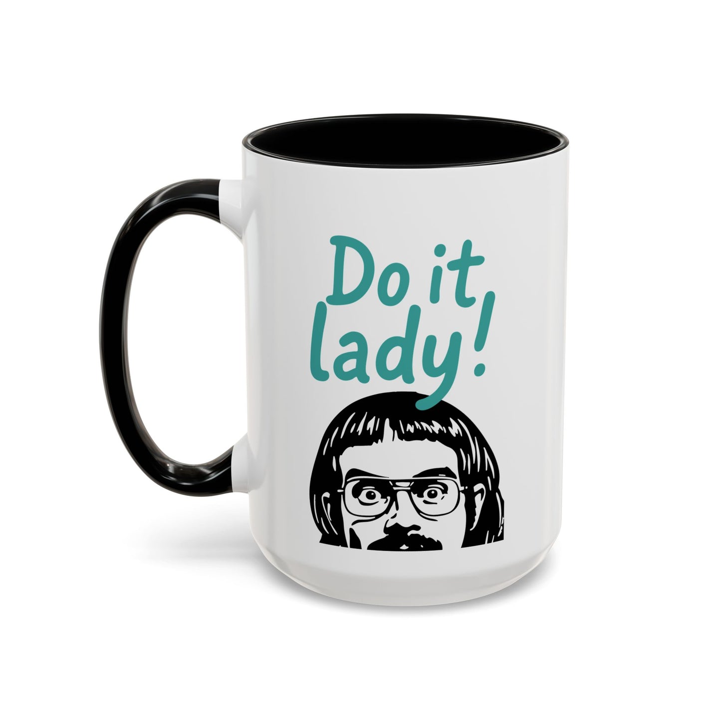 Chit Do it Lady! Birthday Office Accent Coffee Mug (11, 15oz)