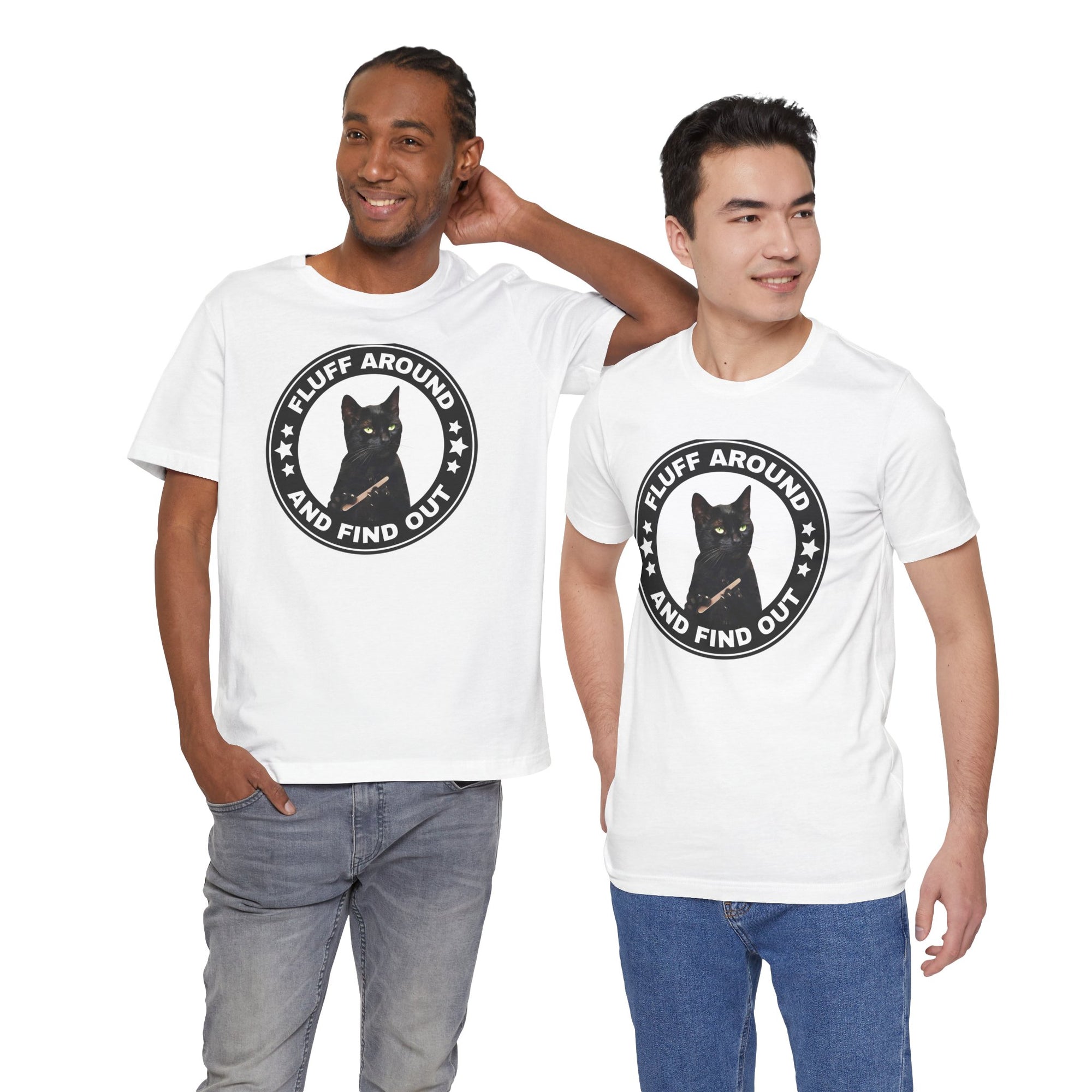 Two men wearing white t-shirt featuring a circular badge design with a black cat and the phrase “Fluff Around and Find Out.”