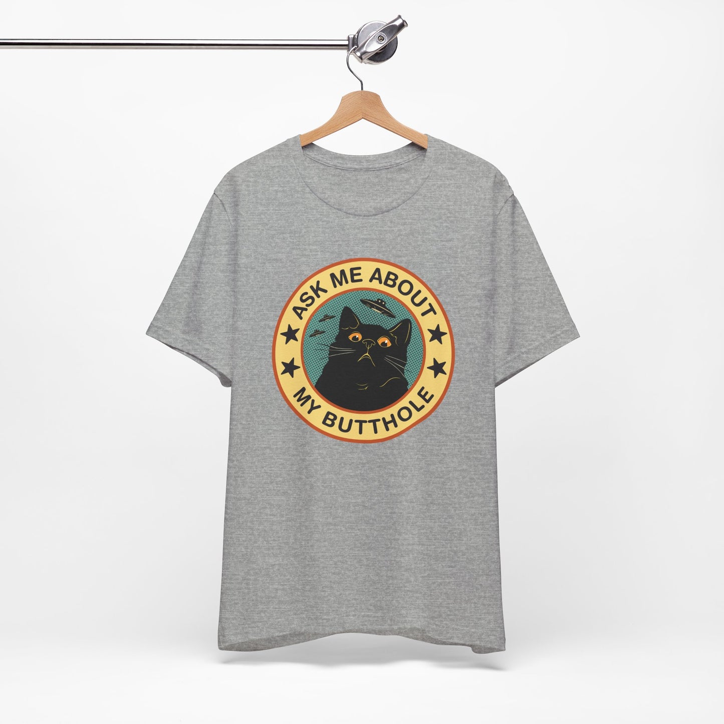 Ask Me About My Butthole T-Shirt