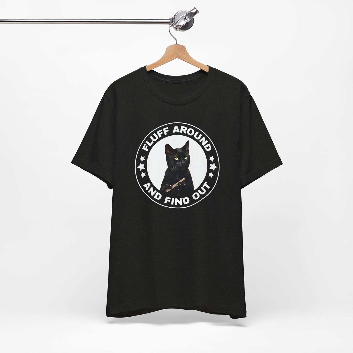 Fluff Around and Find Out Cat Tee