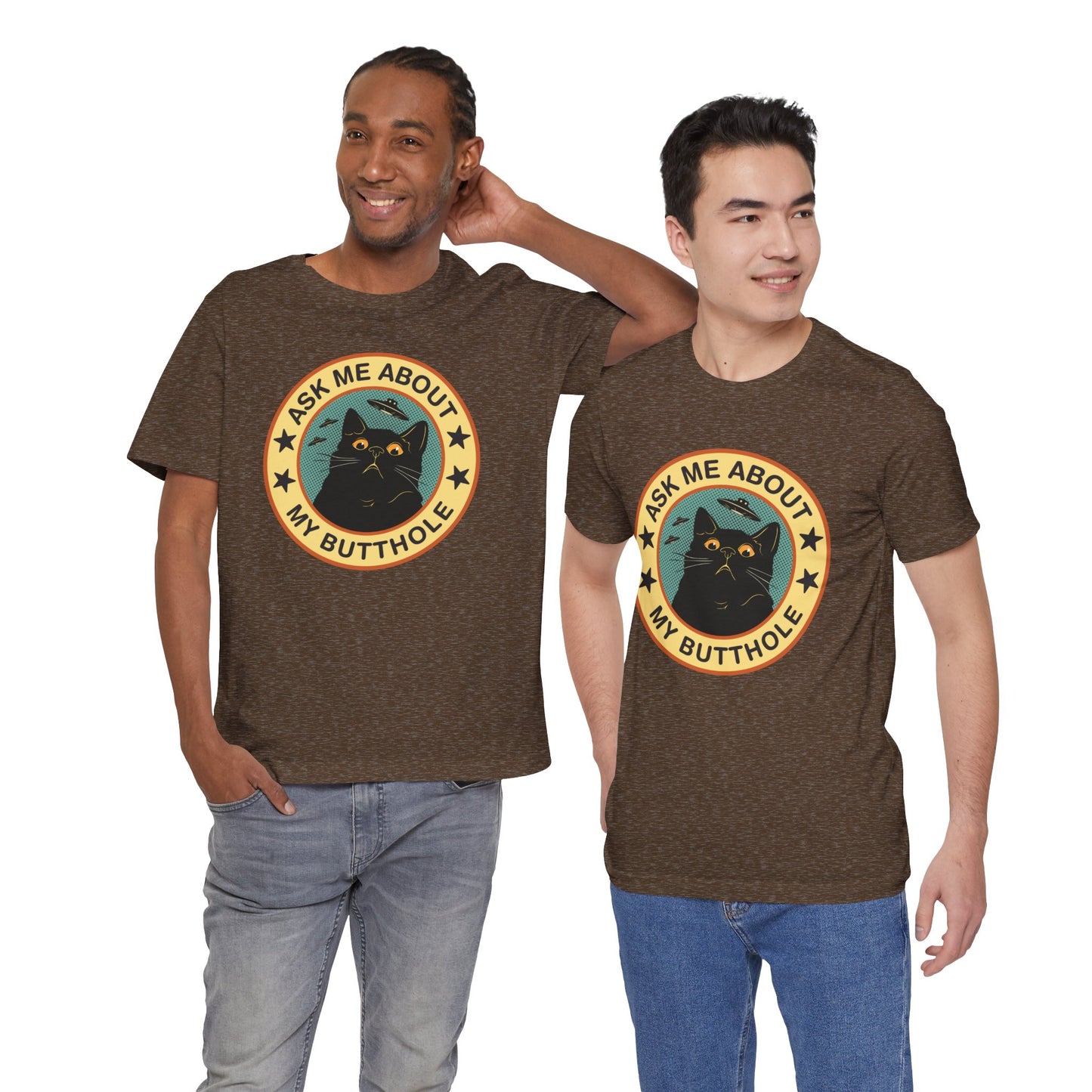 Ask Me About My Butthole T-Shirt