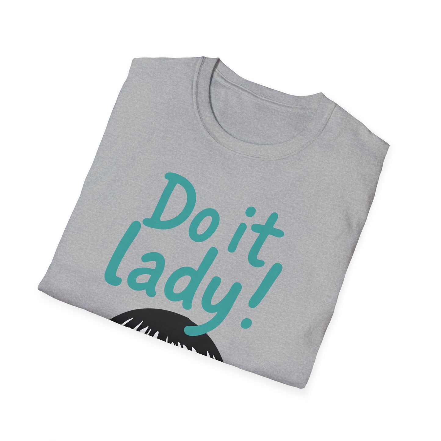 Chit Do it Lady! Meme Shirt