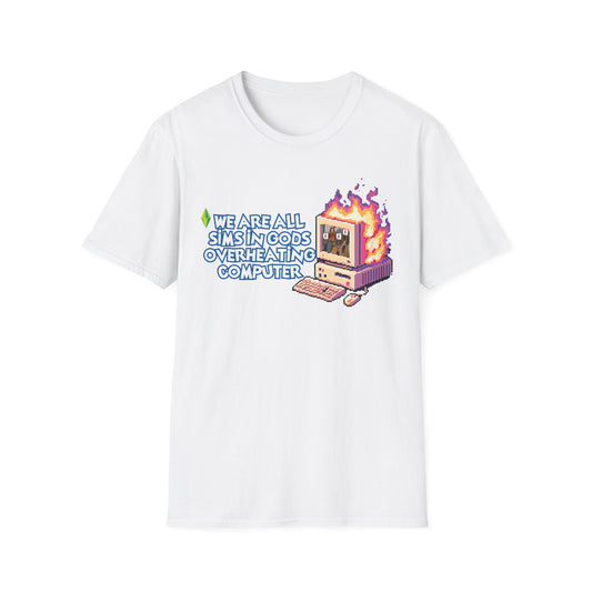 We Are All Sims in Gods Overheating Computer Pixel Art Tee for Gamers & Chaos Enthusiasts