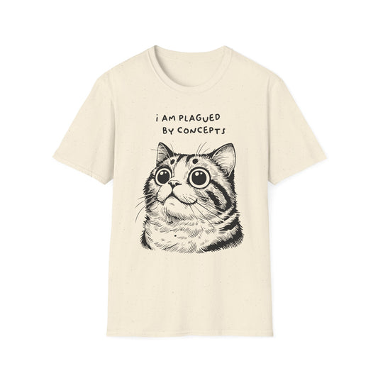 I Am Plagued by Concepts Tee, Existential Meme Cat Design for Overthinkers