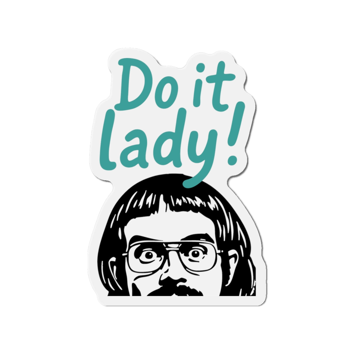 Chit Do it Lady! Die-Cut Magnets