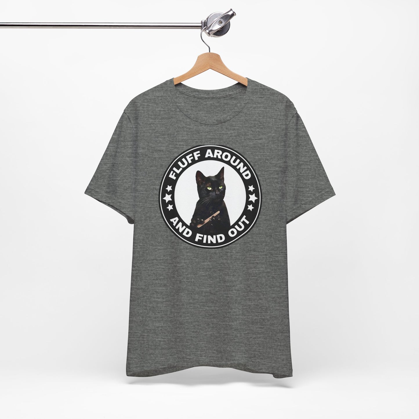 Fluff Around and Find Out Cat Tee