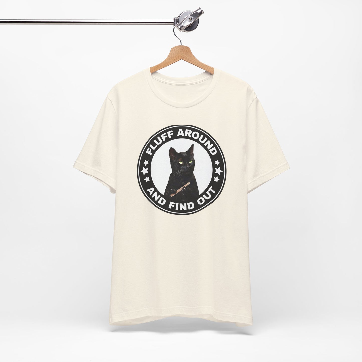 Fluff Around and Find Out Cat Tee