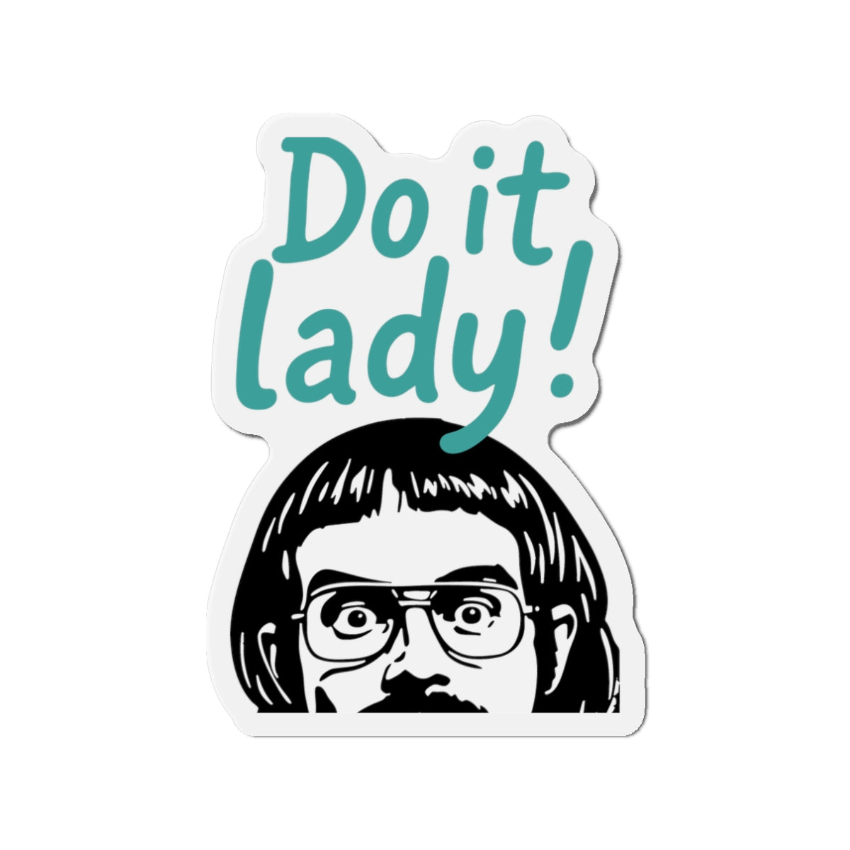 Chit Do it Lady! Die-Cut Magnets