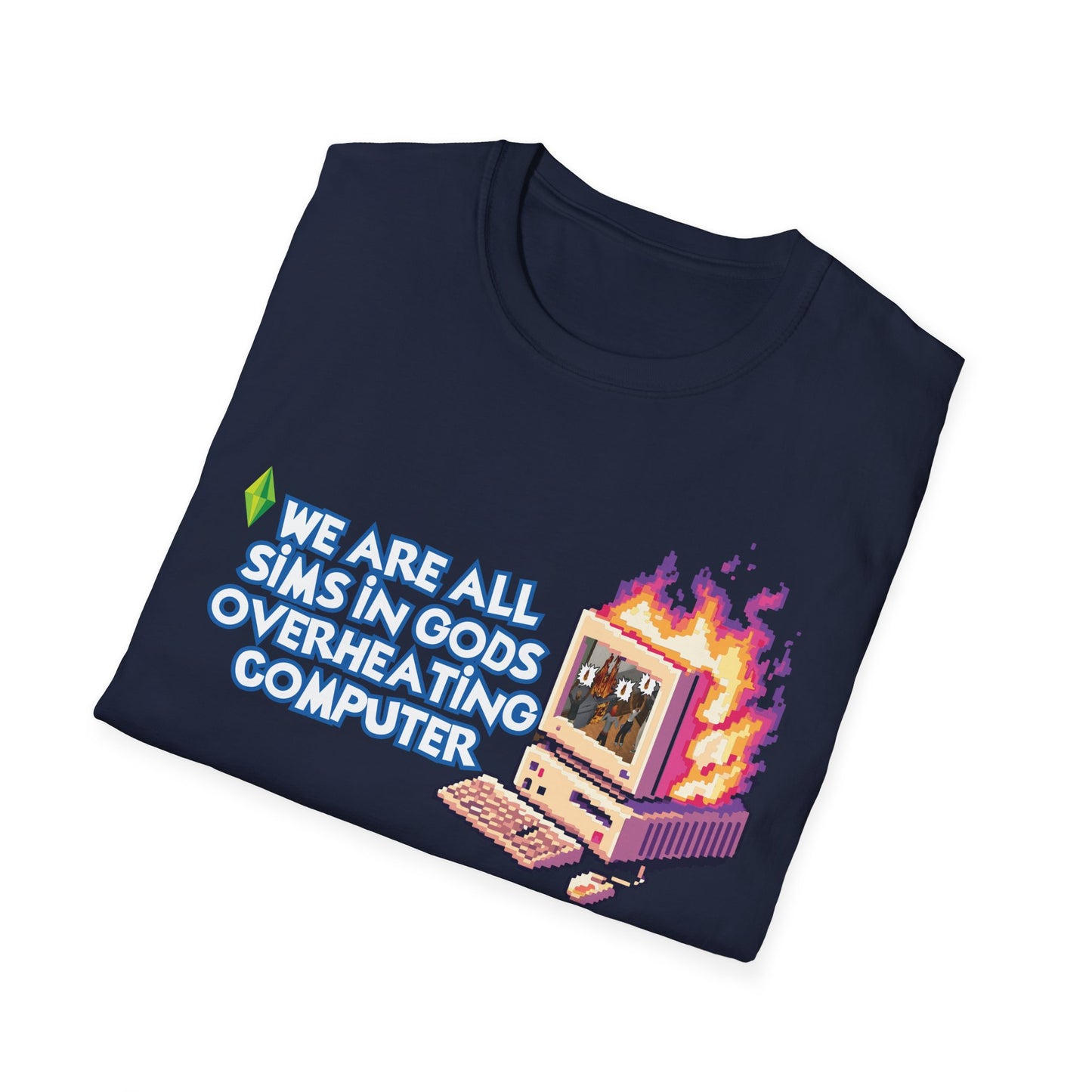 We Are All Sims in Gods Overheating Computer Pixel Art Tee for Gamers & Chaos Enthusiasts