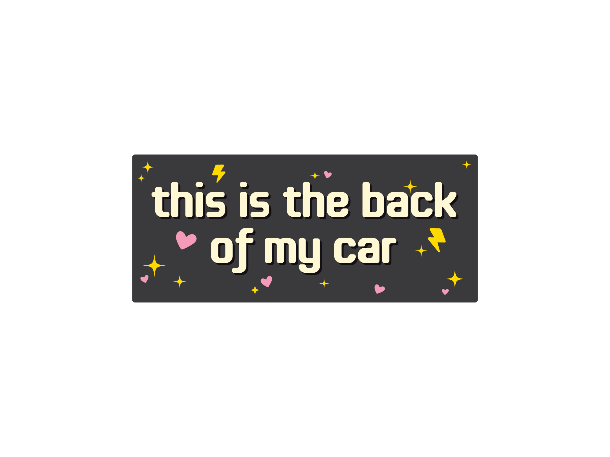 rectangular bumper stickers that say “this is the back of my car,” shown in dark gray color options with hearts, sparkles, and lightning bolts.
