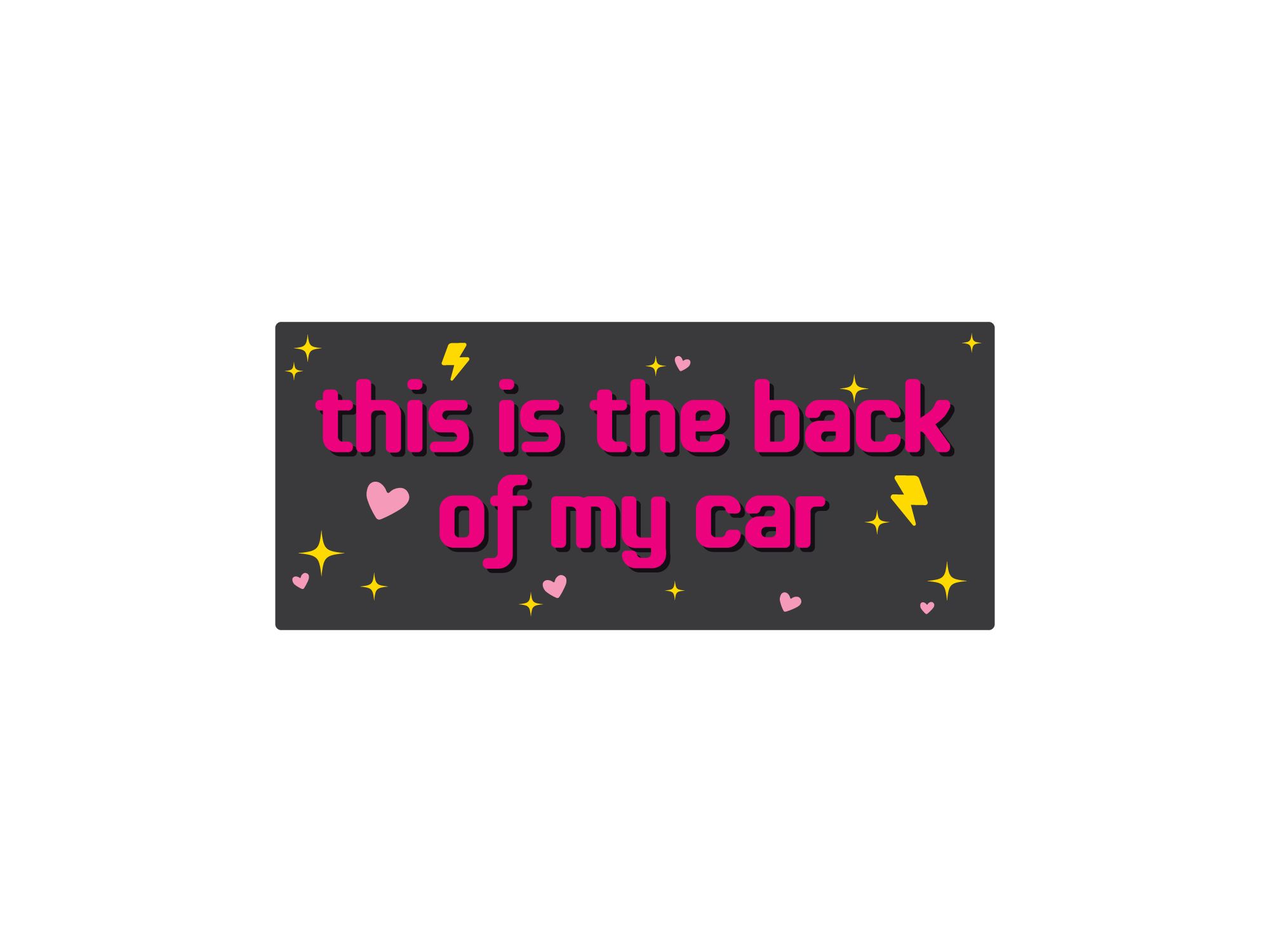 rectangular bumper stickers that say “this is the back of my car,” shown in pink with hearts, sparkles, and lightning bolts.
