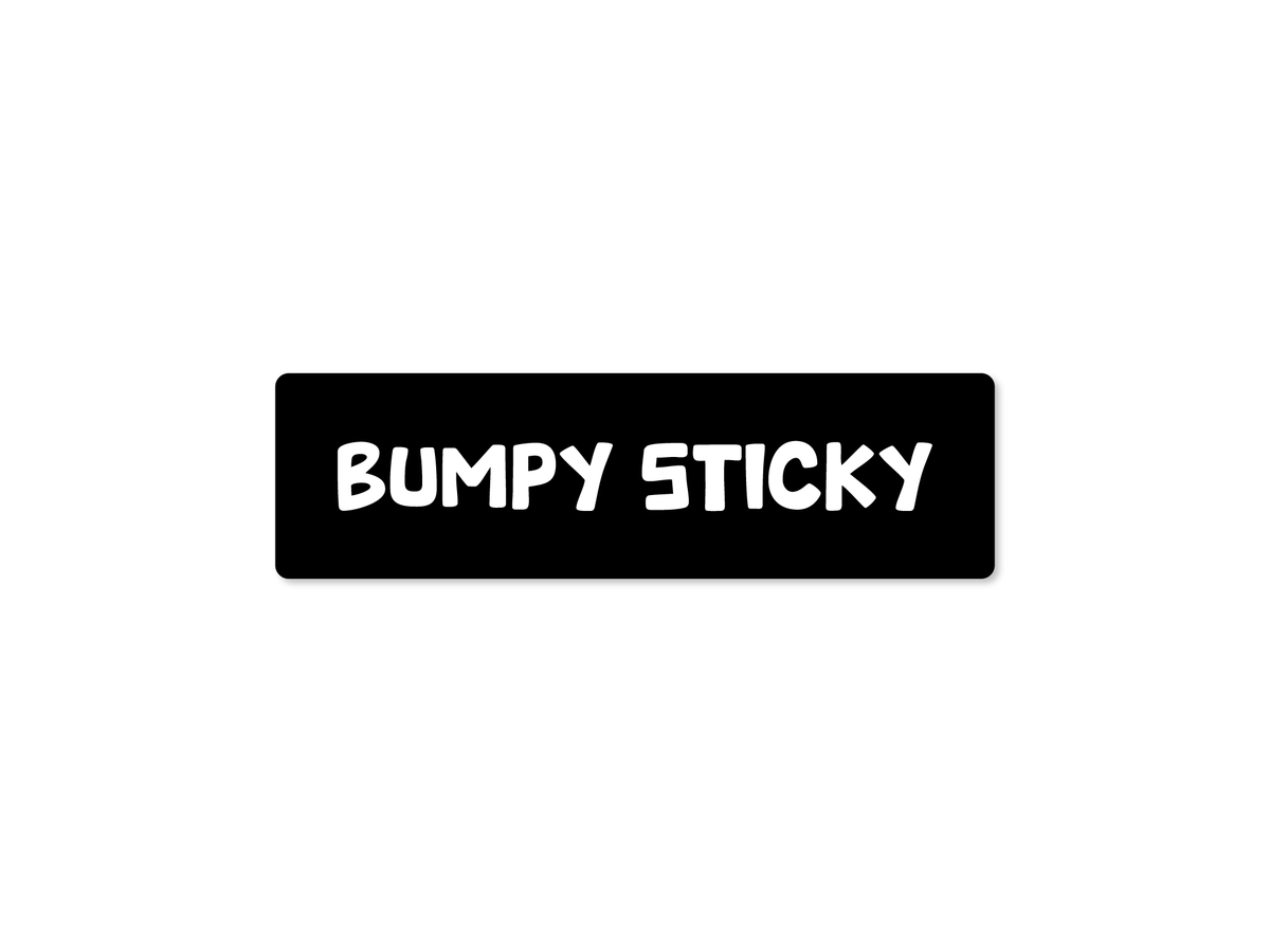 Bumpy Sticky