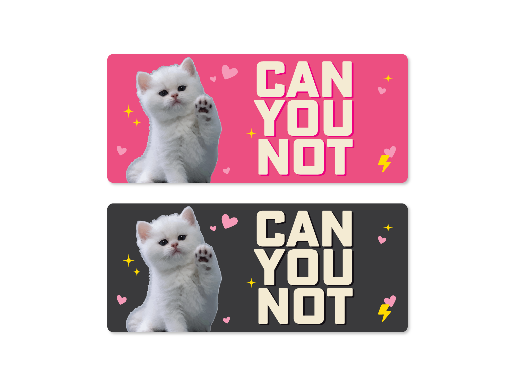 Two stickers featuring a white cat and text 'CAN YOU NOT' on pink and black backgrounds.