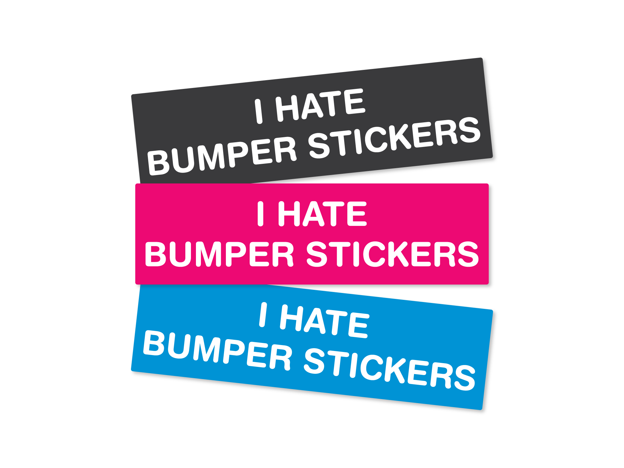 Three bumper stickers with 'I HATE BUMPER STICKERS' text in black, pink, and blue on a white background.