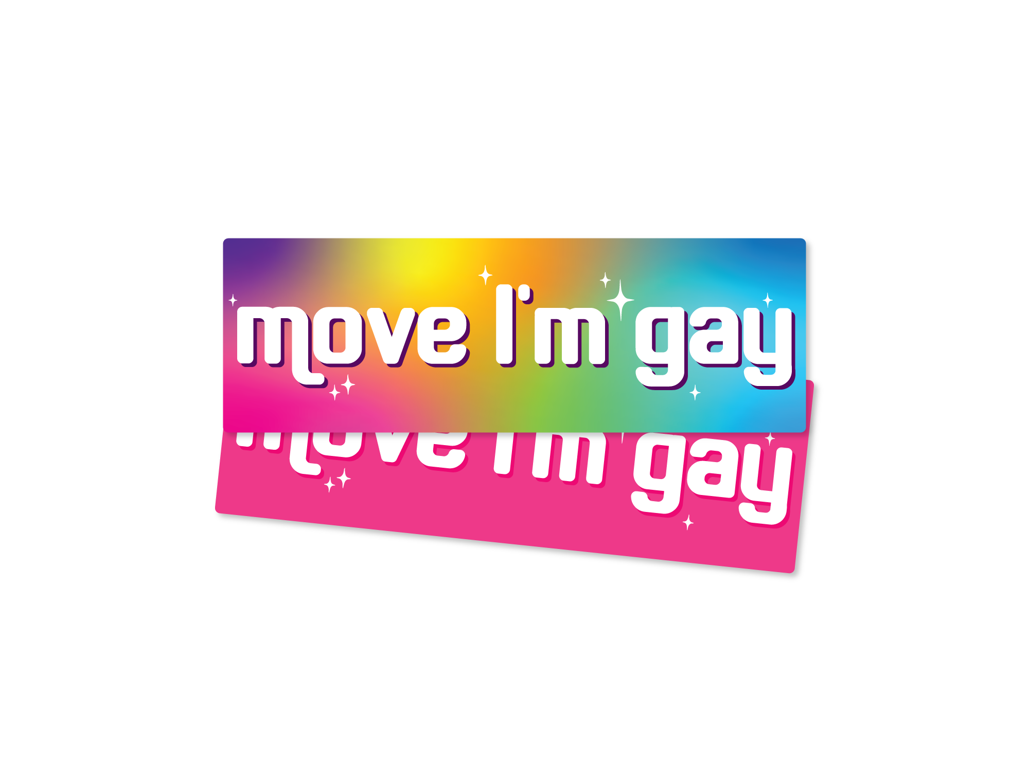 Two rectangular “Move I’m Gay” bumper stickers shown in rainbow gradient and bright pink color options with bold white lettering and sparkle accents.

