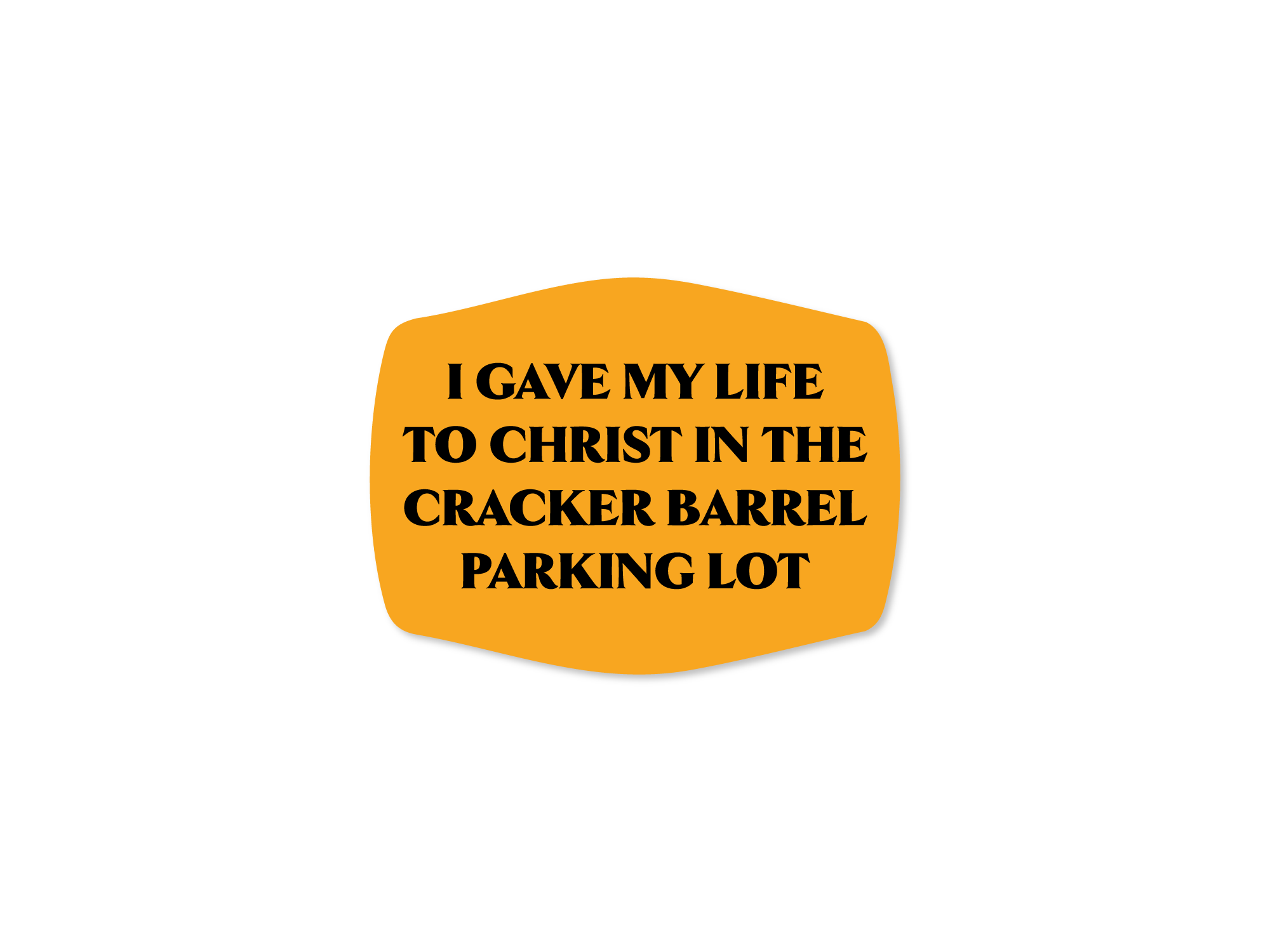 Yellow sticker with black text in a Cracker Barrel parking lot