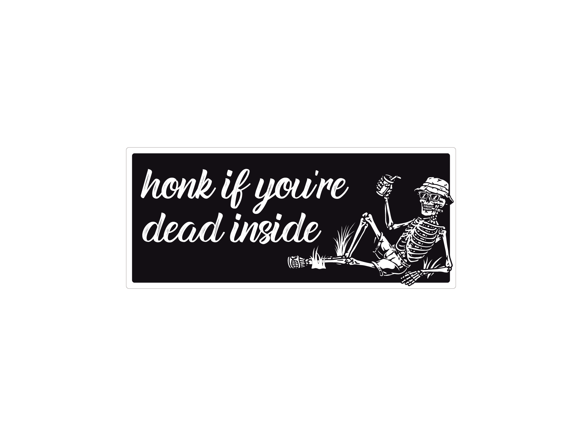 Honk if You're Dead Inside Bumper Sticker