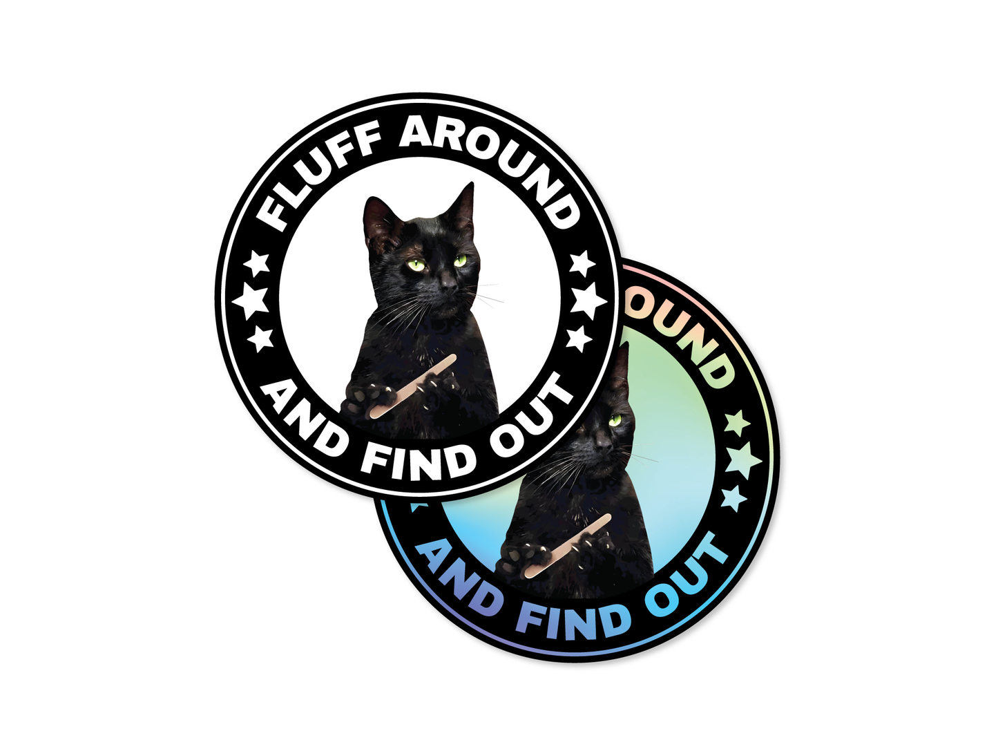 Fluff Around and Find Out Cat Round 3" Funny Sticker