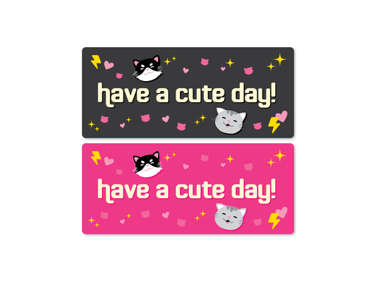 Have a Cute Day! Funny Cat Bumper Sticker, weatherproof