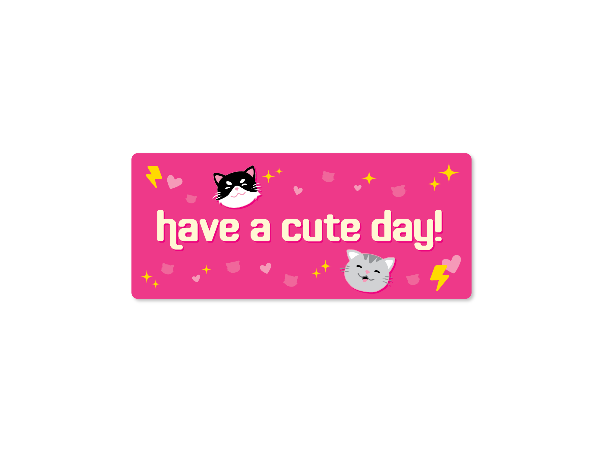 Pink sticker with cat illustrations and 'have a cute day!' text on a white background