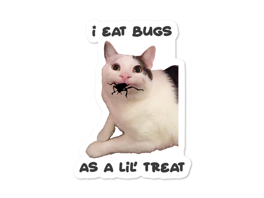 I Eat Bugs As a Lil' Treat 3" Cat Sticker