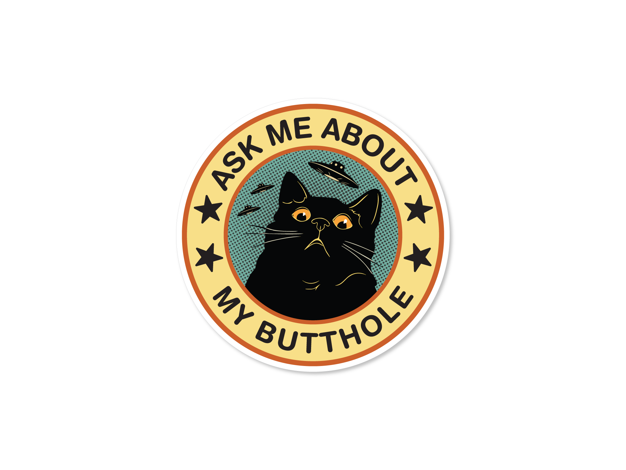 Circular sticker with a black cat illustration and text 'Ask me about my butthole' on a white background