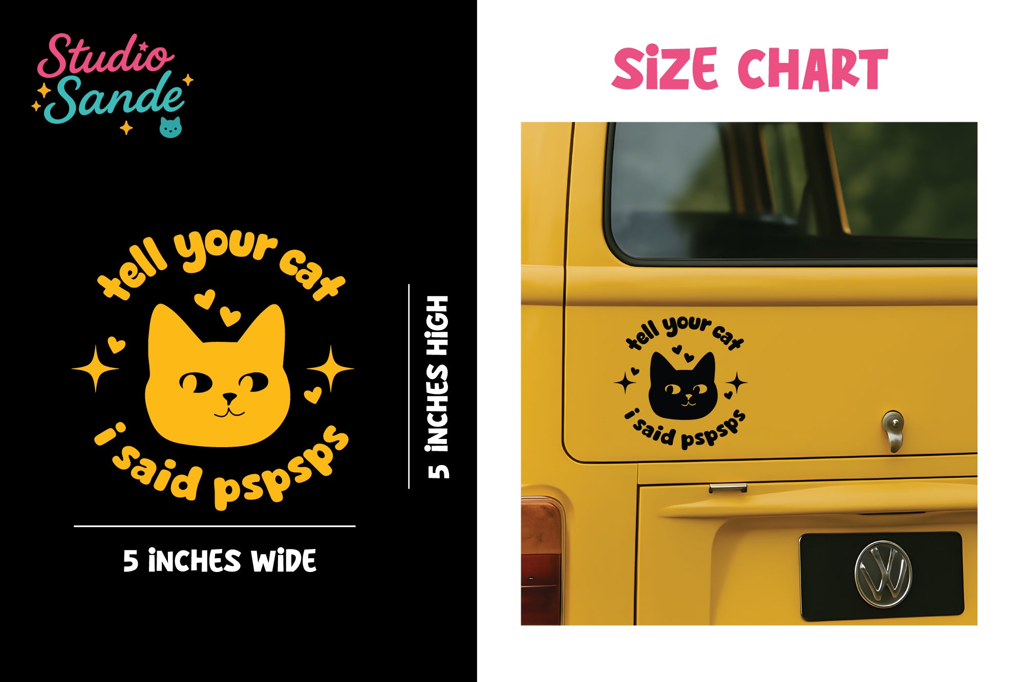 Cat-themed vinyl decal with text 'tell your cat I said pspsp' on a black background and a yellow car door.