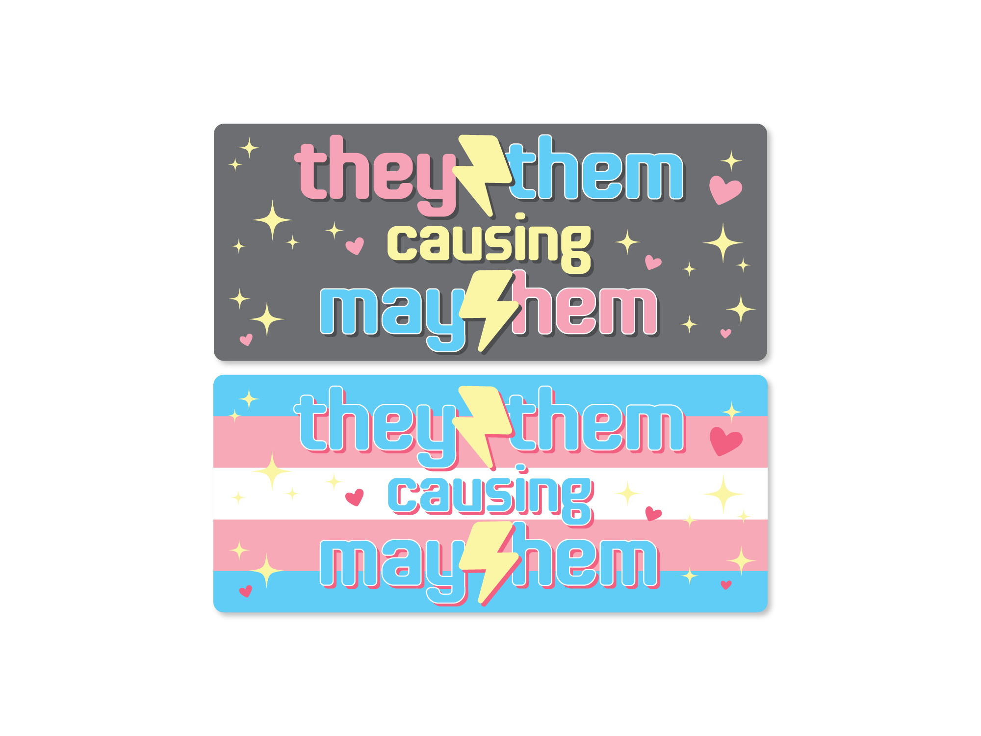 Two rectangular “They/Them Causing Mayhem” bumper stickers shown in dark gray and trans pride-inspired color options with hearts, sparkles, and lightning bolts.
