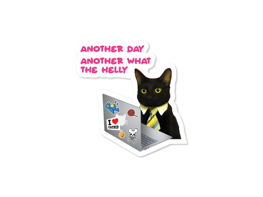 Another Day Another What the Helly 3" Cat Sticker
