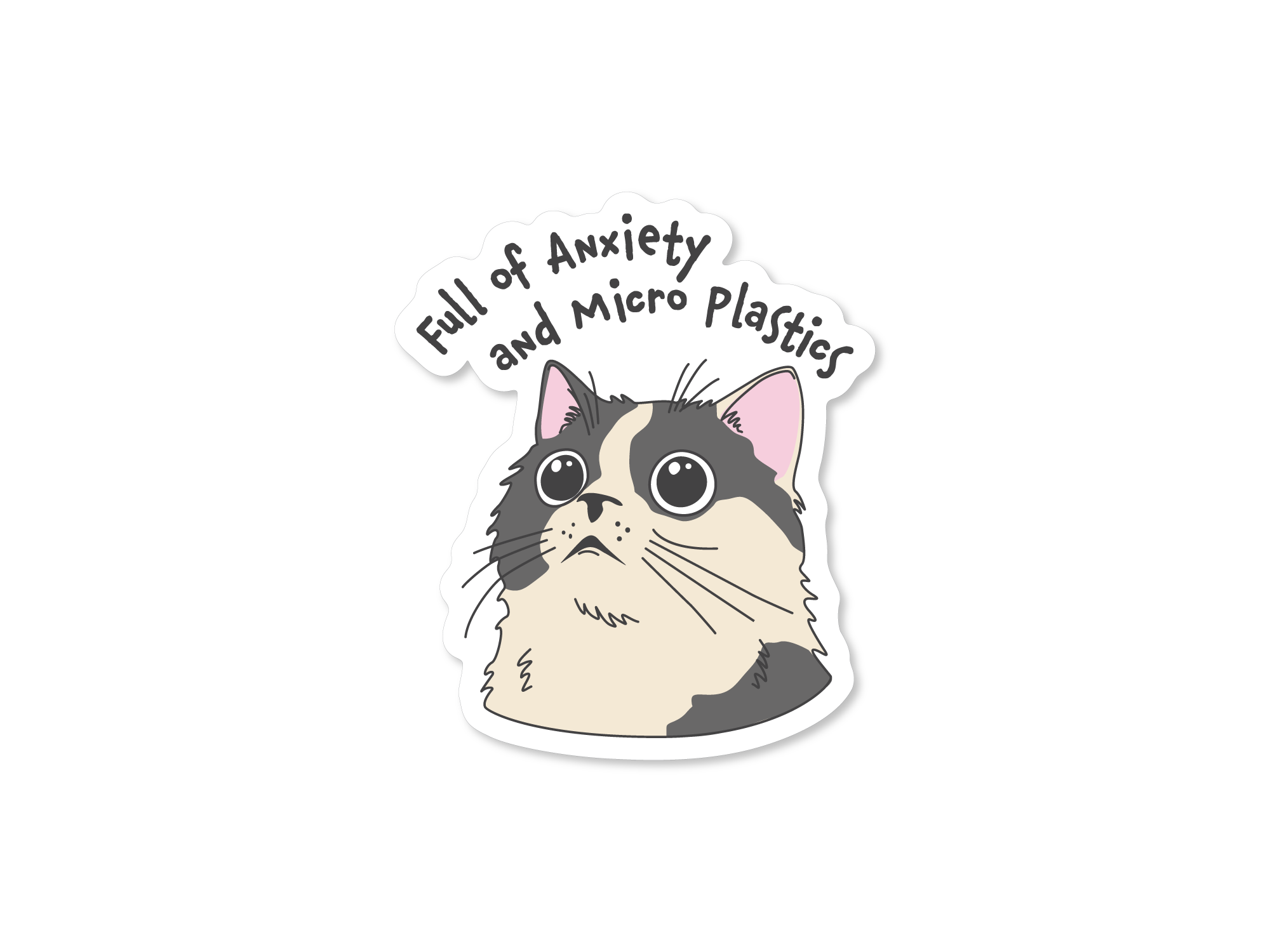 Sticker with a cat illustration and text 'Full of Anxiety and Micro Plastics' on a white background